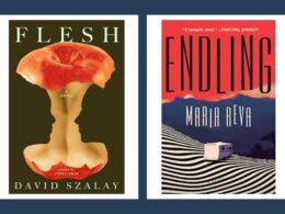 Flesh by David Szalay and Endling by Maria Reva